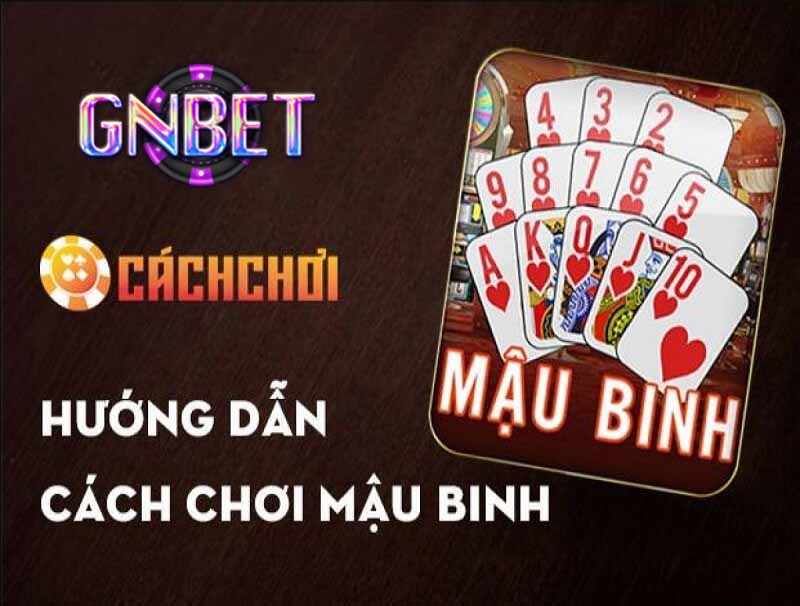 Chơi mậu binh Gnbet