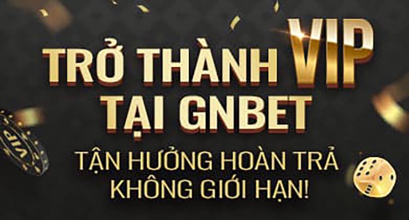 Khuyến mãi VIP GNbet