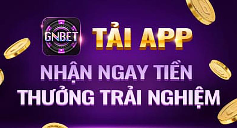 Khuyến mãi trải nghiệm app GNBet