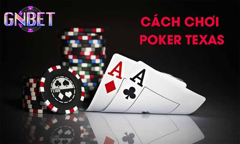 Kinh nghiệm chơi Poker Texas Gnbet8