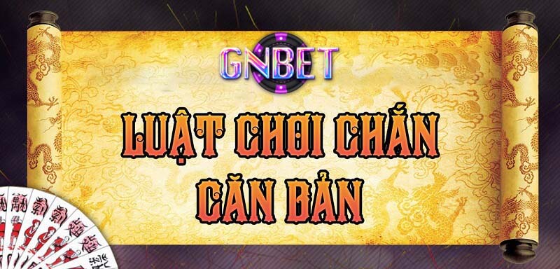 Luật chơi chắn Gnbet