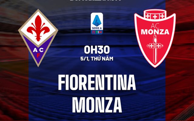 soi kèo Fiorentina với Monza