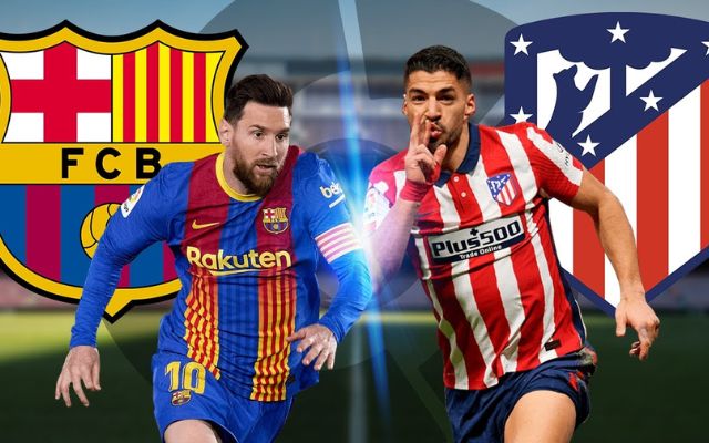 soi kèo Atletico với Barca